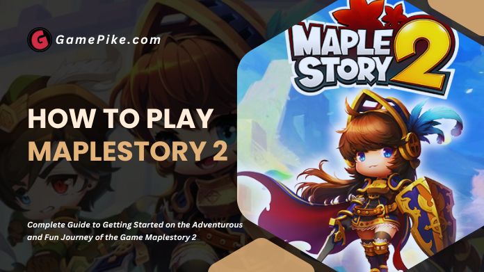 How To Play Maplestory 2 In 2024 Easy Gameplay Guide