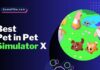 best pet in pet simulator x