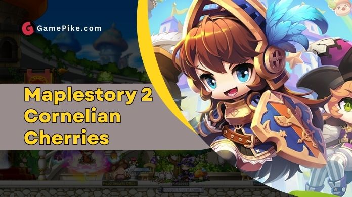 maplestory 2 cornelian cherries