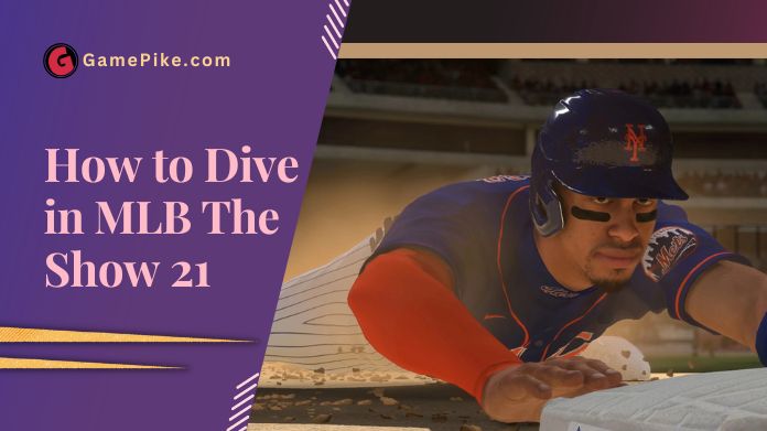 how to dive in mlb the show 21