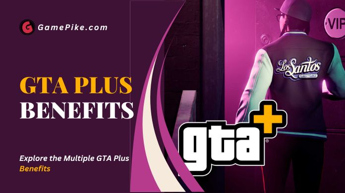 gta plus benefits