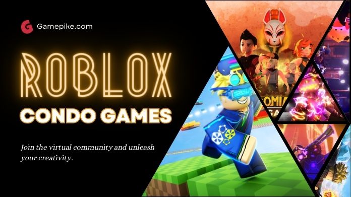 Play & Enjoy the Top 8 Roblox Condo Games 2023 