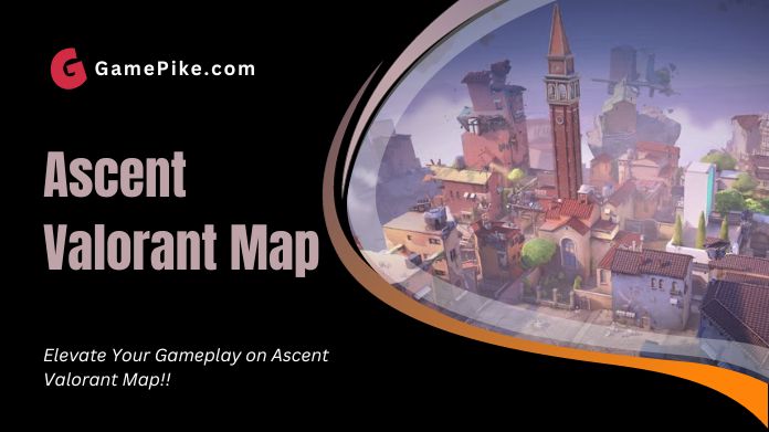 ascent valorant map