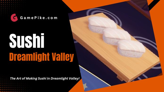 sushi dreamlight valley