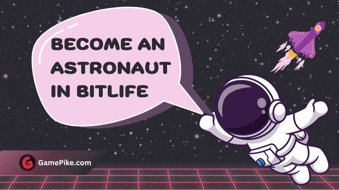astronaut in bitlife