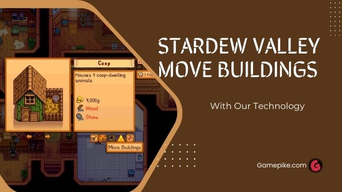 stardew valley move buildings