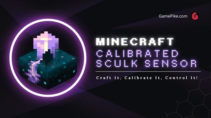 calibrated sculk sensor