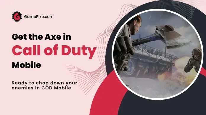 how to get the axe in cod mobile