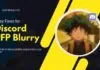 why is my discord pfp blurry