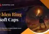elden ring soft caps