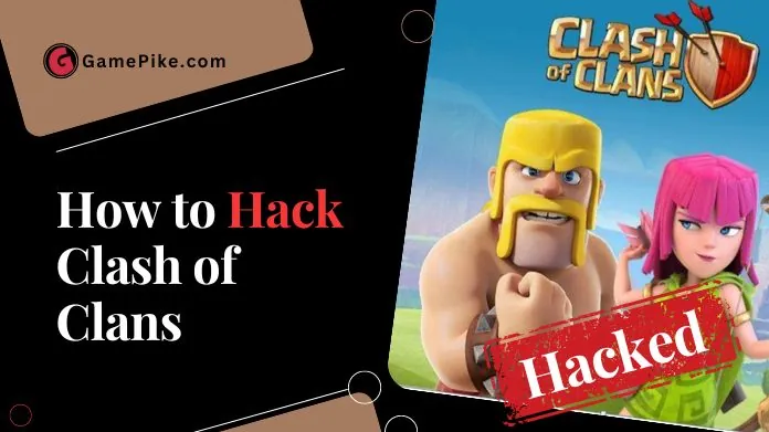 how to hack clash of clans