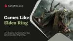 games like elden ring