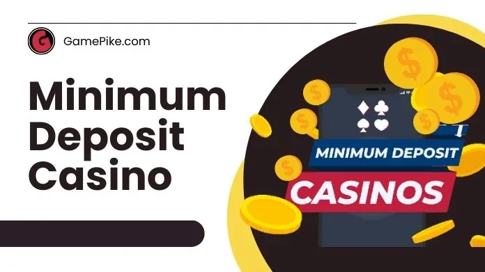 minimum deposit casinos