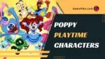 All Poppy Playtime Characters of the Game – Complete List poppy playtime characters