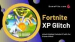 fortnite xp glitch