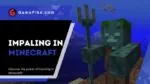 impaling in minecraft