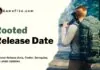 rooted release date